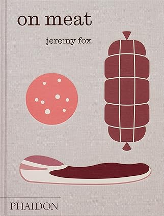 On Meat: Modern Recipes for the Home Kitchen by Jeremy Fox