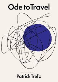 Ode to Travel by Patrick Trefz