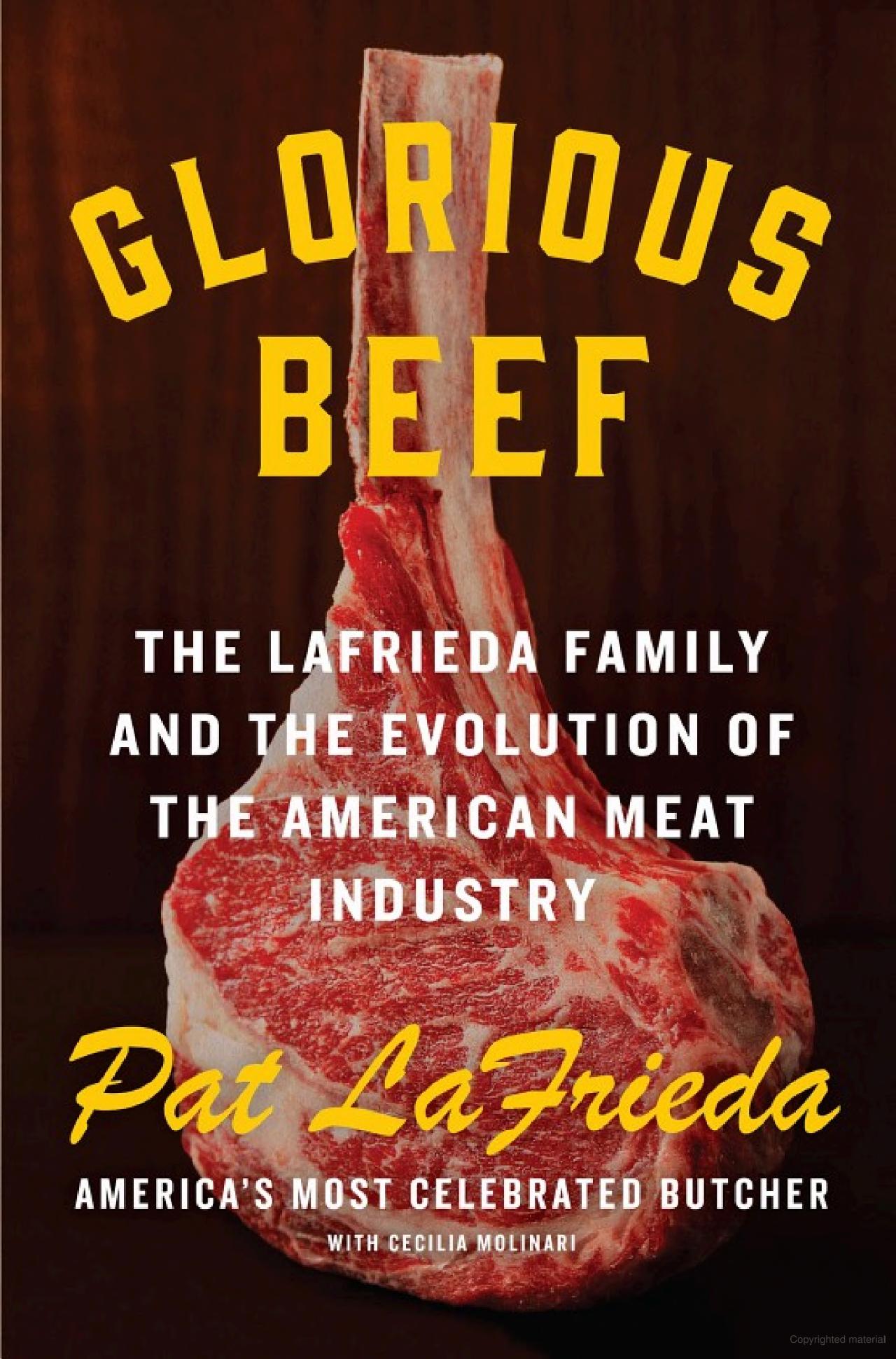 Glorious Beef by Pat LaFrieda
